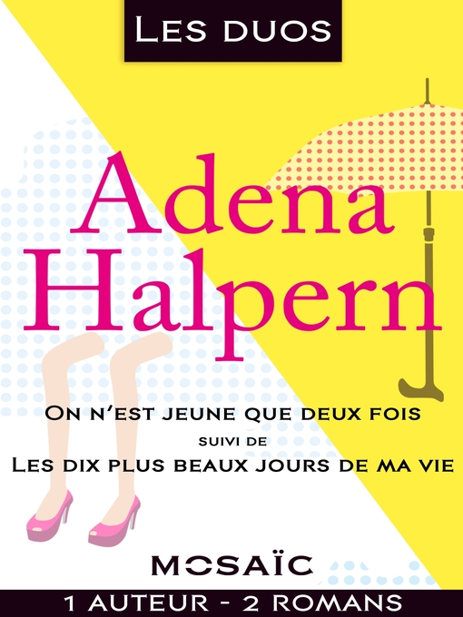 Title details for Les duos--Adena Halpern (2 romans) by Adena Halpern - Available